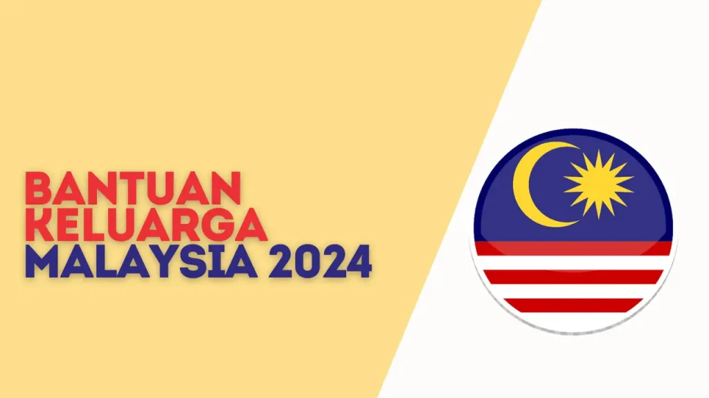 Bantuan Keluarga Malaysia 2024