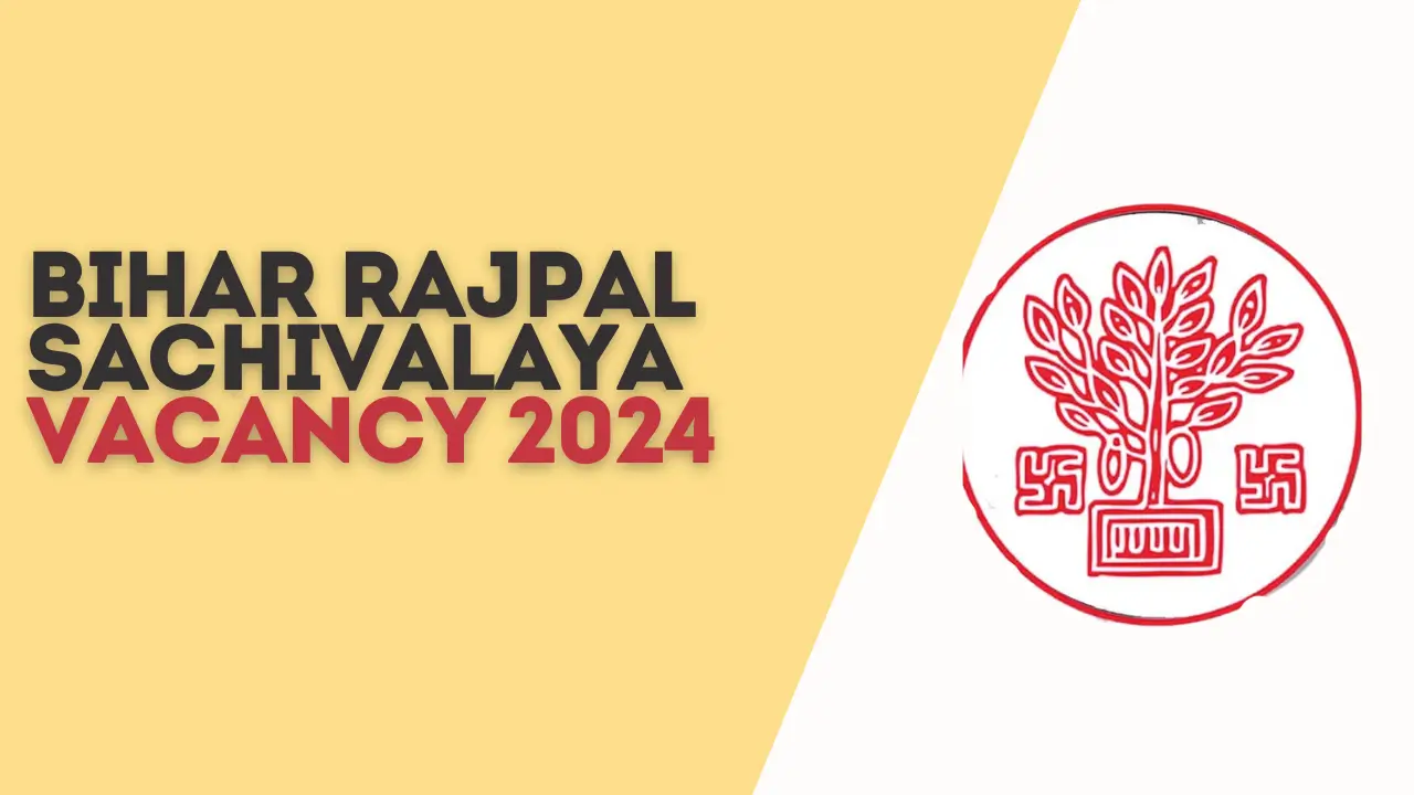 Bihar Rajpal Sachivalaya Vacancy 2024