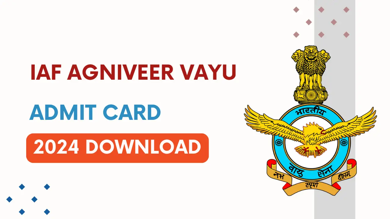 IAF Agniveer Vayu Admit Card 2024