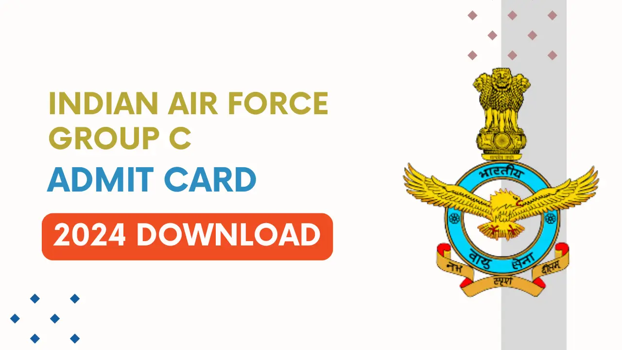 Indian Air Force Group C Admit Card 2024