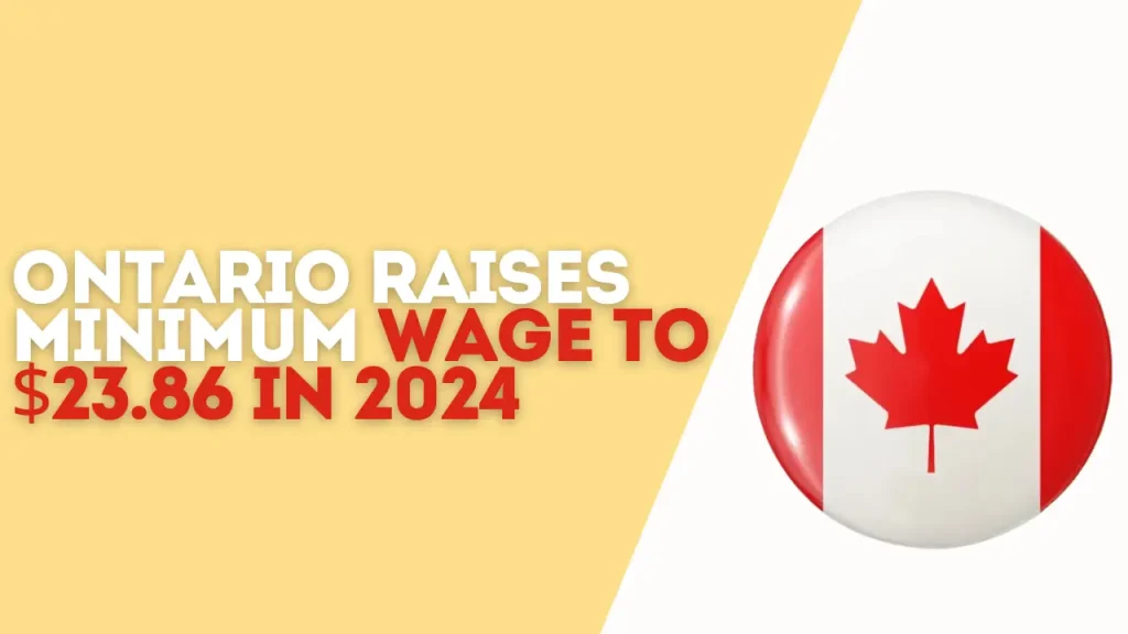 Ontario Raises Minimum Wage to $23.86 in 2024