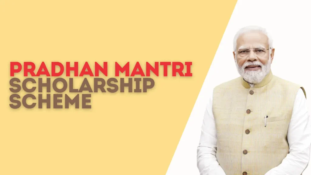 Pradhan Mantri Scholarship Scheme