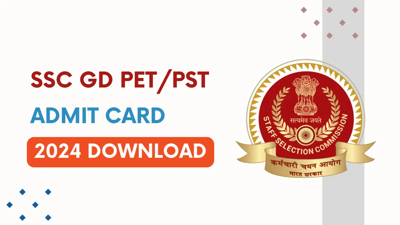 SSC GD PETPST Admit Card 2024