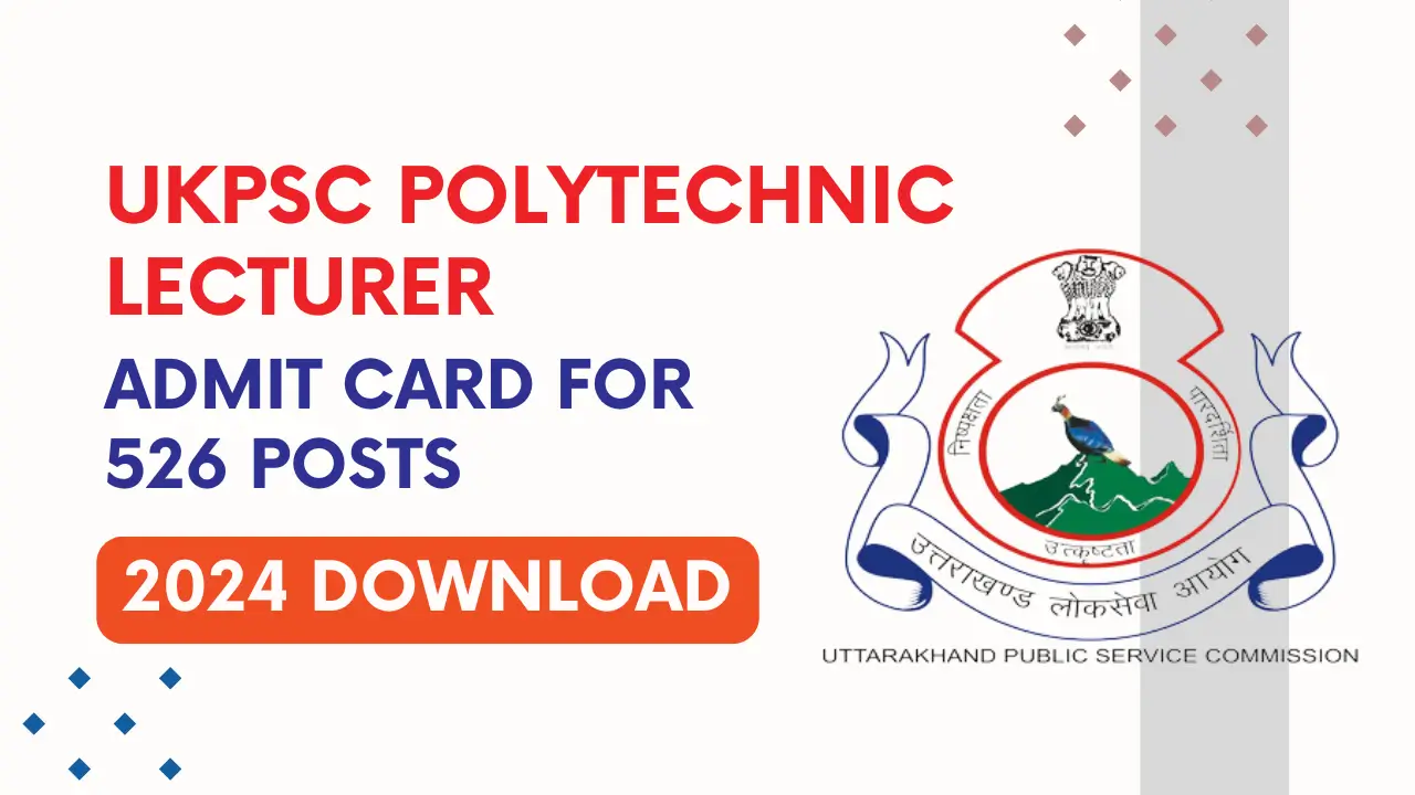 UKPSC Polytechnic Lecturer Admit Card 2024